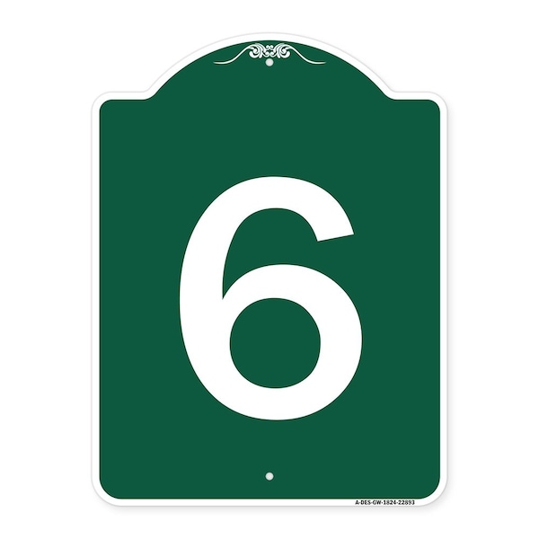 Designer Series Sign-Sign W/ Number 6, Green & White Aluminum Sign, 18" x 24", GW-1824-22893